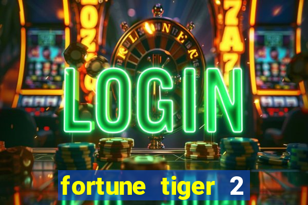 fortune tiger 2 revenge download